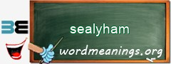 WordMeaning blackboard for sealyham